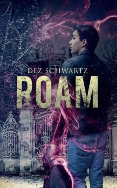 Cover for Dez Schwartz · Roam (Pocketbok) (2018)