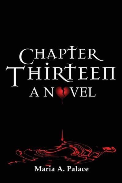 Chapter Thirteen - Maria  A. Palace - Bøger - World Castle Publishing, LLC - 9781953271891 - 1. april 2021