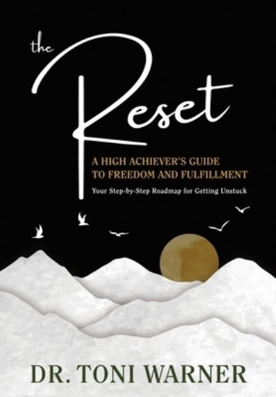 Cover for Oni Warner-mcintyre · Reset, a High Achiever's Guide to Freedom and Fulfillment (Book) (2022)