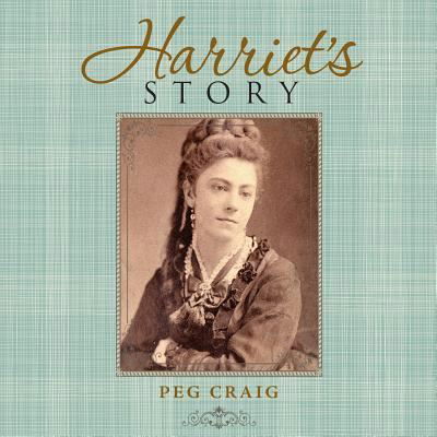 Cover for Peg Craig · Harriet's Story (Paperback Book) (2019)