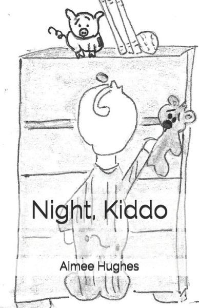 Cover for Aimee Hughes · Night Kiddo (Paperback Book) (2017)