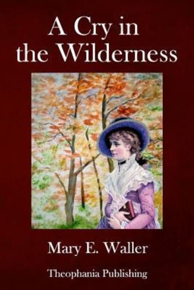Mary E Waller · A Cry in the Wilderness (Paperback Bog) (2018)
