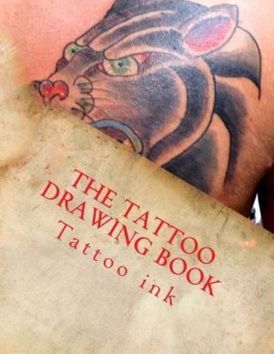 Cover for Tattoo Ink · The Tattoo drawing Book (Paperback Book) (2017)