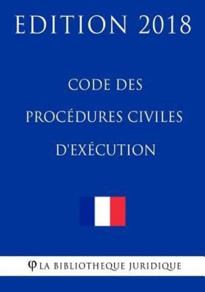 Cover for La Bibliotheque Juridique · Code des proc dures civiles d'ex cution (Paperback Bog) (2018)