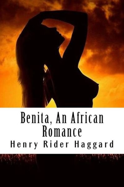 Cover for H. Rider Haggard · Benita, An African Romance (Paperback Book) (2018)