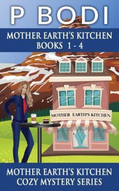 Cover for P Bodi · Mother Earths Kitchen Series Books 1-4 (Paperback Book) (2018)