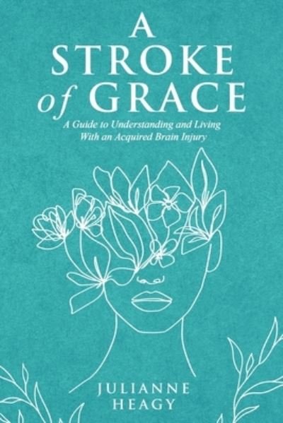 Cover for Julianne Heagy · A Stroke of Grace (Paperback Book) (2022)