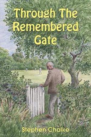 Cover for Stephen Chalke · Through The Remembered Gate (Gebundenes Buch) (2019)