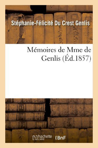 Cover for Genlis-s-f · Memoires De Mme De Genlis (Pocketbok) [French edition] (2013)