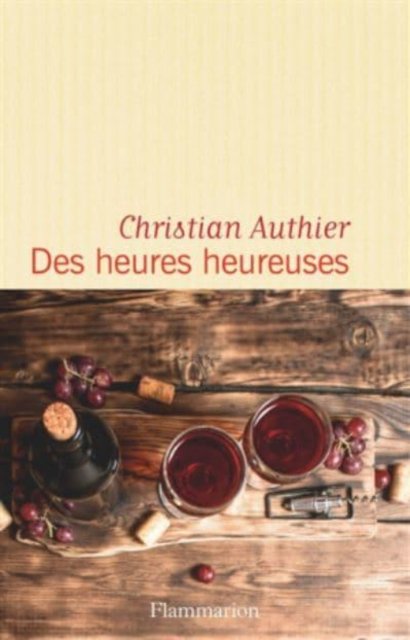Cover for Christian Authier · Des heures heureuses (MERCH) (2018)