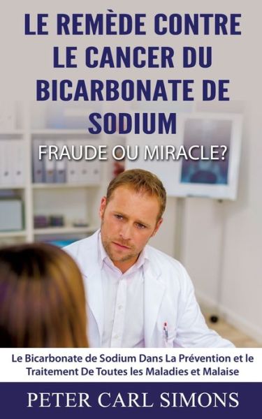 Cover for Simons · Le Remède Contre Le Cancer du Bi (Book) (2017)