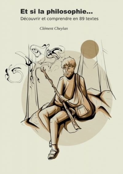 Cover for Clement Cheylan · Et si la Philosophie... (Paperback Book) (2022)