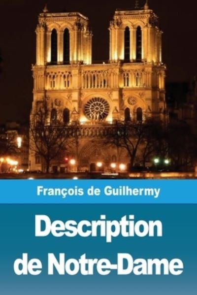 Cover for Ferdinand de Guilhermy · Description de Notre-Dame (Pocketbok) (2019)