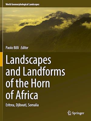 Cover for Landscapes and Landforms of the Horn of Africa: Eritrea, Djibouti, Somalia - World Geomorphological Landscapes (Paperback Book) [2022 edition] (2023)
