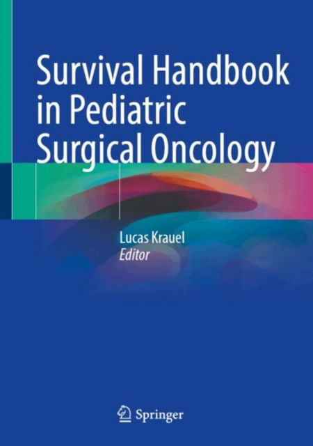 Survival Handbook in Pediatric Surgical Oncology (Hardcover Book) [2024 edition] (2024)