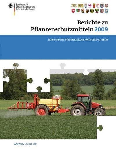 Cover for 9783034800907 · Berichte zu Pflanzenschutzmitteln 2009: Jahresbericht Pflanzenschutz-Kontrollprogramm - BVL-Reporte (Paperback Book) (2011)
