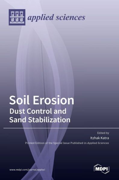 Cover for Itzhak Katra · Soil Erosion: Dust Control and Sand Stabilization (Hardcover Book) (2021)