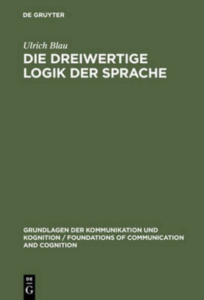 Cover for Blau · Die dreiwertige Logik der Sprache (Bog) (1977)