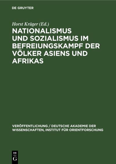 Cover for Horst Krüger · Nationalismus und Sozialismus Im Befreiungskampf der Völker Asiens und Afrikas (Book) (1971)