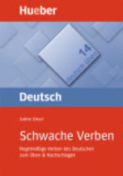 Cover for Sabine Dinsel · Deutsch uben: Band 14: Schwache Verben (Paperback Book) (2004)