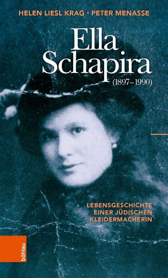 Cover for Helen Krag · Ella Schapira (1897-1990): Lebensgeschichte einer judischen Kleidermacherin (Hardcover bog) (2020)