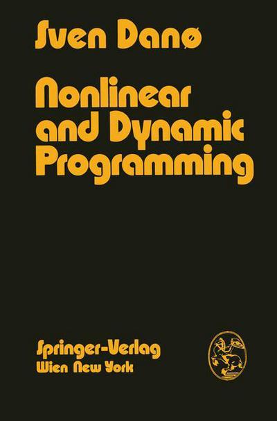 Nonlinear and Dynamic Programming: An Introduction - S. Dano - Books - Springer Verlag GmbH - 9783211812891 - May 7, 1975