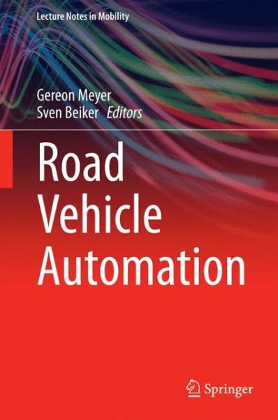 Cover for Gereon Meyer · Road Vehicle Automation - Lecture Notes in Mobility (Hardcover Book) [2014 edition] (2014)