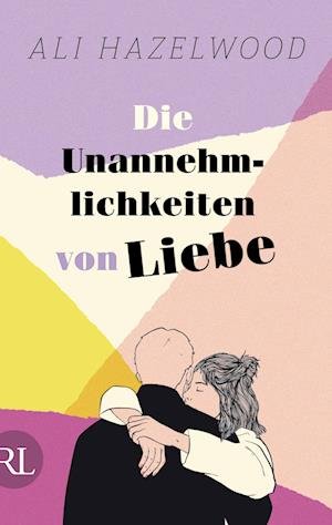 Cover for Ali Hazelwood · Die Unannehmlichkeiten von Liebe  Die deutsche Ausgabe von Loathe to Love You (Bog) (2023)