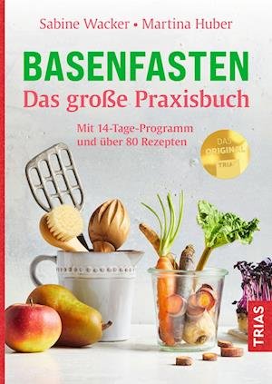 Cover for Wacker:basenfasten · Das Große Praxisbu (Bok)