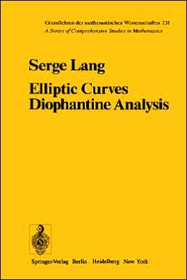 Cover for S. Lang · Elliptic Curves: Diophantine Analysis - Grundlehren der mathematischen Wissenschaften (Hardcover Book) [1978 edition] (1978)