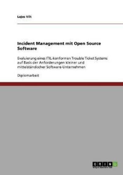 Cover for Lajos Vilt · Incident Management Mit Open Source Software (Taschenbuch) [German edition] (2007)
