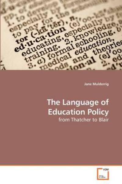 Cover for Jane Mulderrig · The Language of Education Policy: from Thatcher to Blair (Paperback Book) (2009)