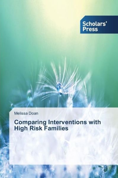 Cover for Doan Melissa · Comparing Interventions with High Risk Families (Paperback Book) (2015)