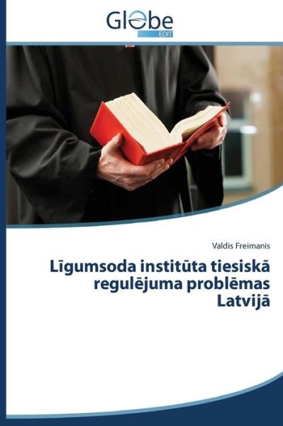 Cover for Freimanis Valdis · L Gumsoda Instit Ta Tiesisk Regul Juma Probl Mas Latvij (Paperback Book) [Latvian edition] (2014)