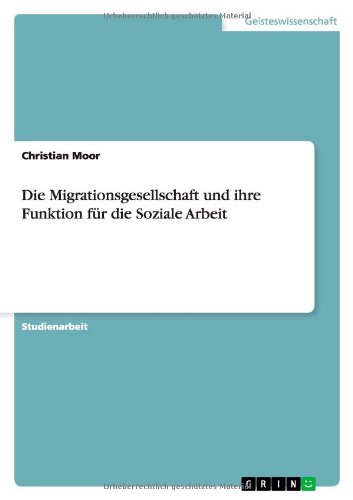 Cover for Moor · Die Migrationsgesellschaft und ihr (Book) [German edition] (2010)