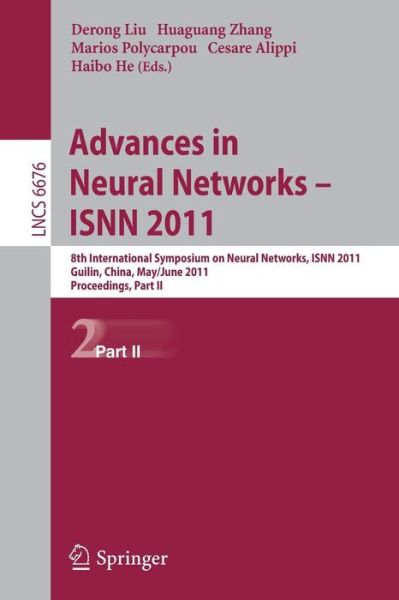 Advances in Neural Networks - Isnn: 8th International Symposium on Neural Networks, Isnn 2011, Guilin, China, May 29--june 1, 2011, Proceedings - Lecture Notes in Computer Science / Theoretical Computer Science and General Issues - Derong Liu - Livres - Springer-Verlag Berlin and Heidelberg Gm - 9783642210891 - 10 mai 2011