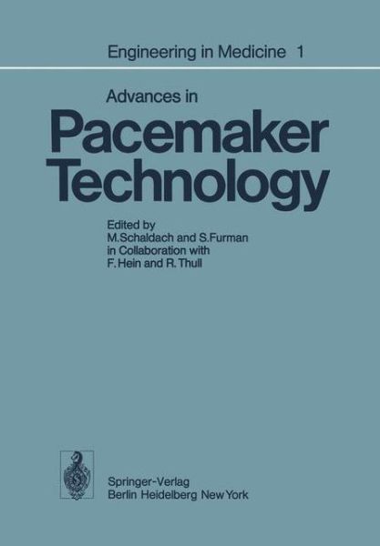 Cover for M Schaldach · Engineering in Medicine: Volume 1: Advances in Pacemaker Technology (Paperback Book) [Softcover reprint of the original 1st ed. 1975 edition] (2012)