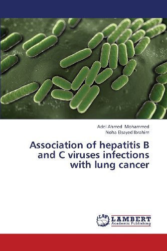 Cover for Noha Elsayed Ibrahim · Association of Hepatitis B and C Viruses Infections with Lung Cancer (Pocketbok) (2013)
