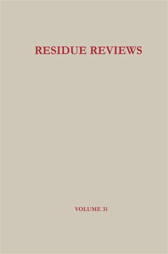 Residue Reviews: Residues of Pesticides and Other Foreign Chemicals in Foods and Feeds - Residue Reviews / Ruckstandsberichte - Herbert M. Hull - Bøger - Springer-Verlag Berlin and Heidelberg Gm - 9783662388891 - 1970