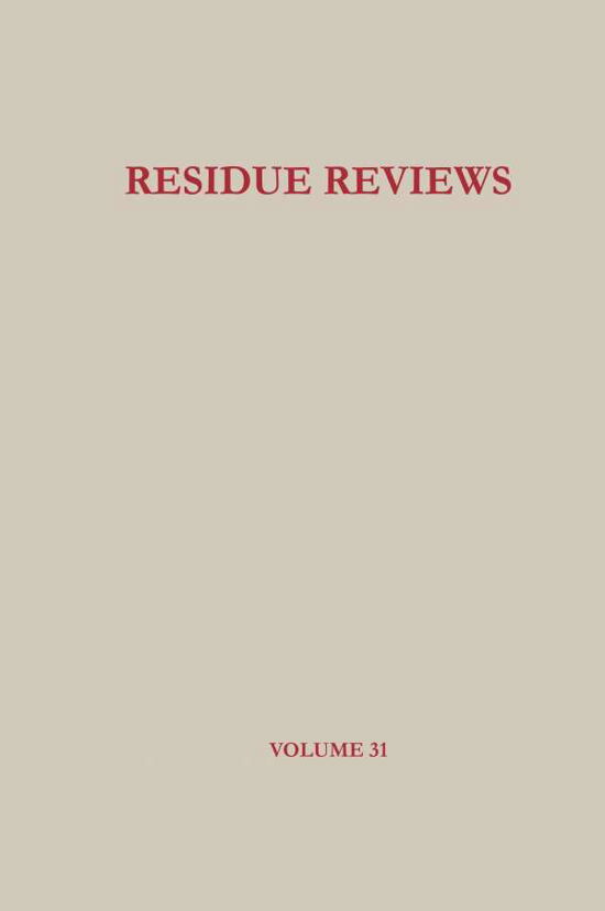 Residue Reviews: Residues of Pesticides and Other Foreign Chemicals in Foods and Feeds - Residue Reviews / Ruckstandsberichte - Herbert M. Hull - Bøger - Springer-Verlag Berlin and Heidelberg Gm - 9783662388891 - 1970