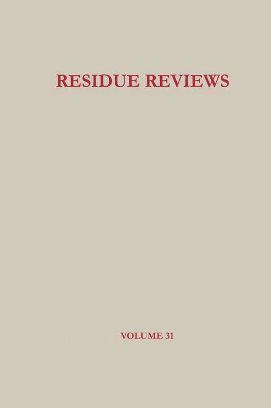 Residue Reviews: Residues of Pesticides and Other Foreign Chemicals in Foods and Feeds - Residue Reviews / Ruckstandsberichte - Herbert M. Hull - Livros - Springer-Verlag Berlin and Heidelberg Gm - 9783662388891 - 1970