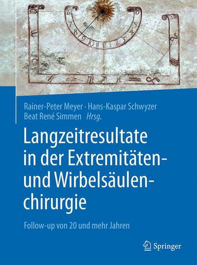 Cover for Langzeitresultate in der Extremitaeten und Wirbelsaeulenchirurgie (Book) (2016)