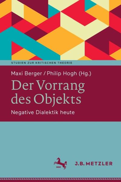 Vorrang des Objekts - Maxi Berger - Books - Metzler'sche Verlagsbuchhandlung & Carl - 9783662656891 - January 18, 2023