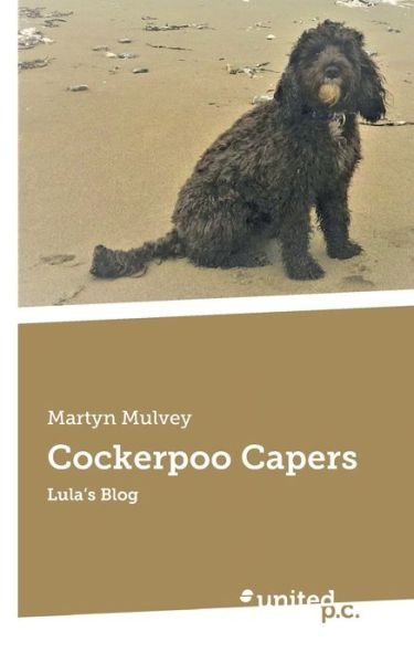 Cover for Martyn Mulvey · Cockerpoo Capers: Lula's Blog (Paperback Book) (2021)