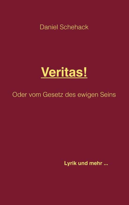 Veritas - Daniel Schehack - Livros - Books On Demand - 9783738689891 - 26 de janeiro de 2015
