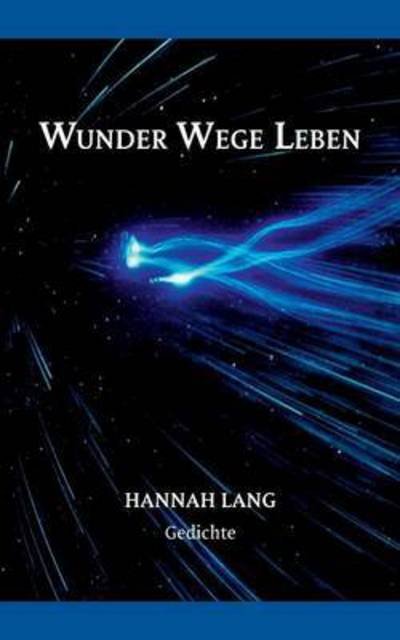 Cover for Lang · Wunder Wege Leben (Bok) (2016)