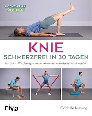 Knie Â– Schmerzfrei In 30 Tagen - Gabriele Kiesling - Książki -  - 9783742325891 - 