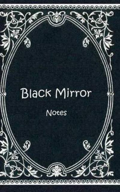 Black Mirror (Notizbuch) - Rose - Books -  - 9783743162891 - December 29, 2016