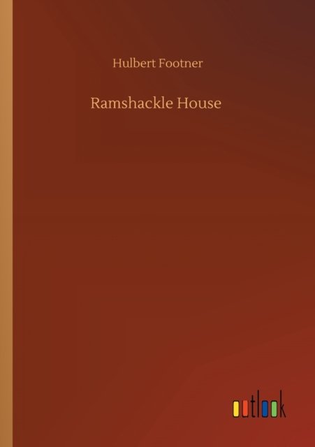 Cover for Hulbert Footner · Ramshackle House (Pocketbok) (2020)