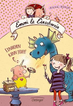 Cover for Böhm · Emmi &amp; Einschwein. Einhorn kann je (Buch)